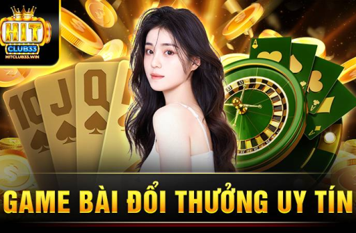 Hitclub Win: Trải Nghiệm Game Đỉnh Cao và Đổi Thưởng Uy Tín